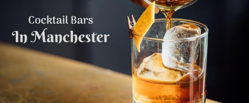 Cocktail Bars in Manchester 