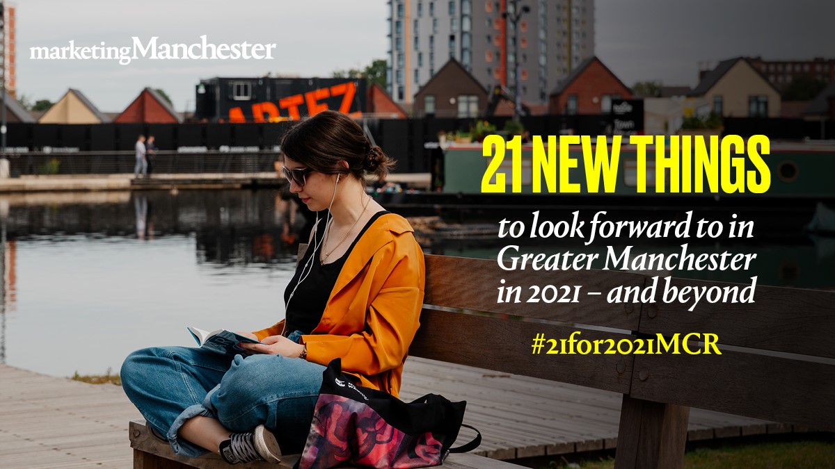 21 New Things to look forward to in Greater Manchester in 2021