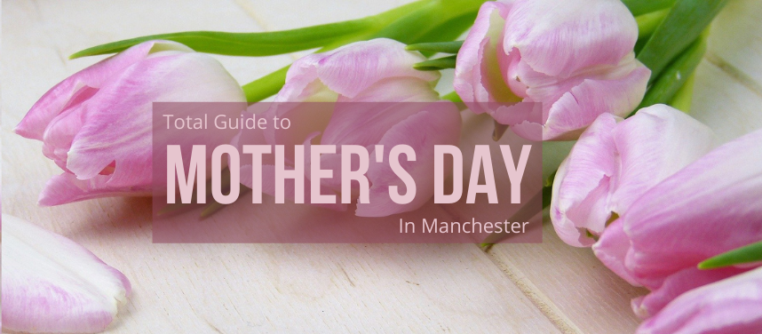 Mother's Day in Manchester